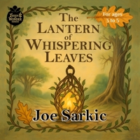 The Lantern of Whispering Leaves (Seeds of Wonder) 1069528013 Book Cover