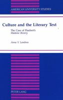 Culture and the Literary Text: The Case of Flaubert's Madame Bovary 0820425885 Book Cover