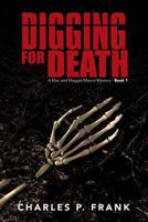 Digging for Death: A Mac and Maggie Mason Mystery - Book 1 1491718471 Book Cover