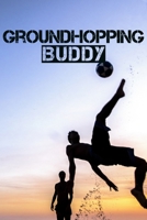 Groundhopping Buddy: Spielplaner A5 | Begleiter 2020 |Fußball | Spiel Stadion | modisch & schlicht | Erinnerungen 1694955729 Book Cover