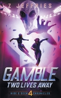 Gamble: Two Lives Away null Book Cover