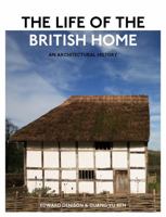 The Life of the British Home: An Architectural History 0470683333 Book Cover