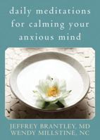 Daily Meditations for Calming Your Anxious Mind 1572245409 Book Cover