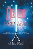 The Jedi Handbook of Global Education 1502330245 Book Cover