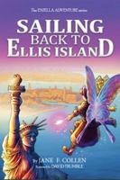 Sailing Back to Ellis Island: The Enjella Adventure Series 0985573260 Book Cover