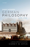 Early Modern German Philosophy (1690-1750) 0198803303 Book Cover