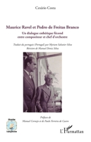 Maurice Ravel et Pedro de Freitas Branco: Un dialogue esthétique fécond entre compositeur et chef d’orchestre (Mondes Lusophones) (French Edition) 2336502488 Book Cover