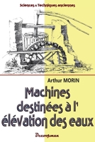 Machines destinées à l'élévation des eaux (French Edition) 2369651326 Book Cover