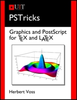 PSTricks: Graphics and PostScript for TeX and LaTeX 1906860130 Book Cover