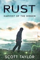 RUST: Harvest of the Hidden B0DWMQJJG4 Book Cover