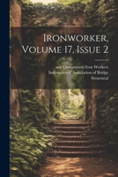 Ironworker, Volume 17, Issue 2 1021256773 Book Cover