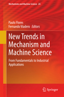 New Trends in Mechanism and Machine Science: From Fundamentals to Industrial Applications 3319359223 Book Cover