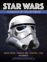 Star Wars - A Galaxy of Collectibles: Movie Props, Original Art, Rarities, Classic Toys 144026113X Book Cover