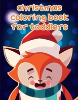 Christmas Coloring Book For Toddlers: Christmas gifts with pictures of cute animals (Big Animals) 1675812217 Book Cover