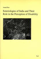 Soteriologies of India and Their Role in the Perception of Disability: A Comparative Transdisciplinary Overview with Reference to Hinduism and ... (5) (Forum Religionspadagogik interkulturell) 382587205X Book Cover