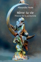 Mime ta vie (French Edition) 2414563508 Book Cover