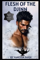 Flesh of the Djinn (Djinn Desires) B0CLXY2GQ1 Book Cover