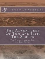 The Adventures Of Tom and Jeff, The Scouts: The Adventures of Tom and Jeff Series 1440466882 Book Cover