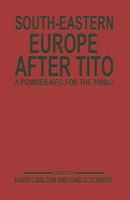 South Eastern Europe After Tito 1349062596 Book Cover