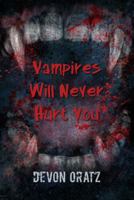 Vampires Will Never Hurt You 1532383851 Book Cover