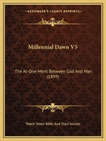 The At-One-Ment between God and Man; Studies in the Scriptures, Series Five [V] 1376807912 Book Cover