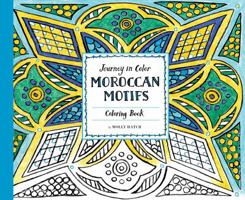 Color Journey: Moroccan Motifs 1452151504 Book Cover