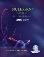 Nclex-Rn Review Keeping It Real Simpified 0989168816 Book Cover