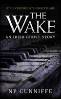 The Wake: an Irish ghost story for the long dark nights B08GRKFQ6T Book Cover