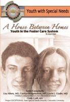 A House Between Homes: Youth in the Foster Care System 1422204197 Book Cover