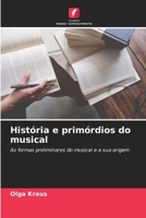 História e primórdios do musical (Portuguese Edition) 6209796478 Book Cover