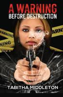 A Warning Before Destruction 1541383222 Book Cover