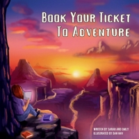 Book Your Ticket To Adventure 1763534359 Book Cover