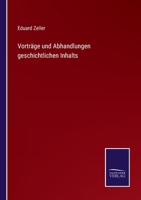 Vortr�ge und Abhandlungen geschichtlichen Inhalts 114252471X Book Cover