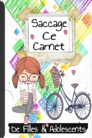 Saccage ce carnet De Filles & Adolescents: Embrassez l'esprit de destruction. B0C6W5K5XR Book Cover