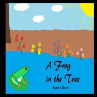 A Frog in the Tree 1942022778 Book Cover