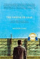 The Upside of Fear: How One Man Broke the Cycle of Prison, Poverty, and Addiction 1608320006 Book Cover