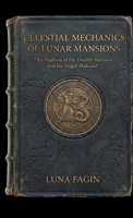 Celestial Mechanics of Lunar Mansions B0GTQ47B5L Book Cover