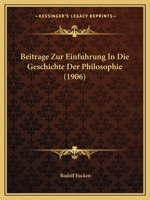 Beitrage Zur Einfuhrung In Die Geschichte Der Philosophie (1906) 1147241880 Book Cover