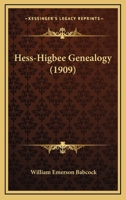 Hess-Higbee Genealogy 1166641058 Book Cover