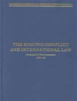 The Kosovo Conflict and International Law: An Analytical Documentation 1974-1999