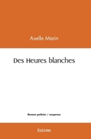 Des Heures blanches (French Edition) 2414558865 Book Cover