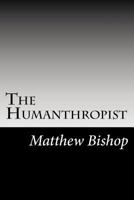 The Humanthropist 1540624803 Book Cover