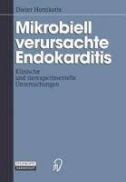 Mikrobiell Verursachte Endokarditis: Klinische Und Tierexperimentelle Untersuchungen 3642936849 Book Cover
