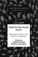 Essays on Hilda Hilst: Between Brazil and World Literature 3319563173 Book Cover