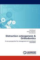 Distraction osteogenesis & Orthodontics: A new perspective for management of craniofacial anomalies 3848411571 Book Cover