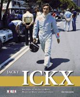 Jacky Ickx: Mister Le Mans, and Much More 3927458740 Book Cover