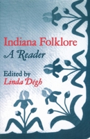 Indiana Folklore: A Reader (Midland Books: No. 239): A Reader (Midland Books: No. 239) 0253202396 Book Cover