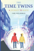 The Time Twins: A Journey to Birth 1794310614 Book Cover