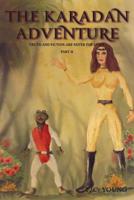 Karadan Adventure : Truth and Fiction Are Never Far Apart Part II 1950540553 Book Cover