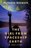 The Girl from Spaceship Earth 0999046306 Book Cover